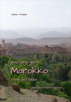 Unterwegs durch Marokko (eBook, ePUB) - Friebel, Volker