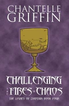 Challenging the Fires of Chaos (eBook, ePUB) - Griffin, Chantelle
