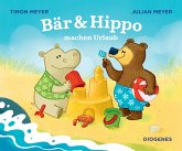 Bär & Hippo machen Urlaub / Bär & Hippo Bd.1