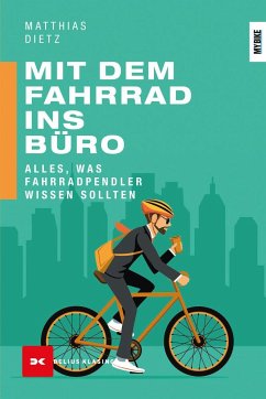 Mit dem Fahrrad ins Büro - Dietz, Matthias