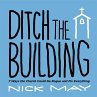 Ditch the Building (eBook, ePUB) - Bild 1