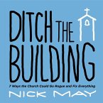 Ditch the Building (eBook, ePUB)
