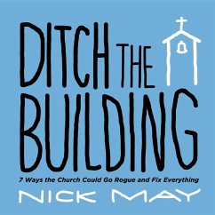 Ditch the Building (eBook, ePUB) - May, Nick