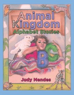 Animal Kingdom Alphabet Stories - Mendes, Judy