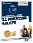 Tax Processing Manager (C-3173): Passbooks Study Guide Volume 3173