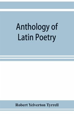 Anthology of Latin poetry - Yelverton Tyrrell, Robert