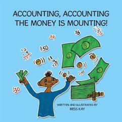 Accounting, Accounting the Money Is Mounting! Accounting, Accounting the Money Is Mounting!