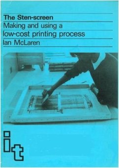 Sten Screen: Making and Using a Low-Cost Printing Process - McLaren, Ian