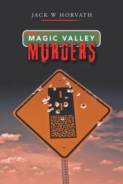 Magic Valley Murders - Horvath, Jack W