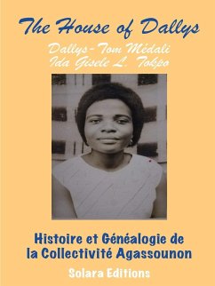 Histoire et Genealogie de la Collectivite Agassounon - Medali, Dallys-Tom; Tokpo, Ida Gisele