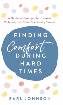 Finding Comfort During Hard Times - Johnson, Earl