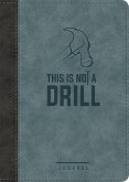 This Is Not a Drill Leatherluxe(r) Journal