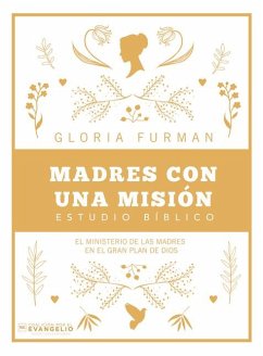Madres Con Una Misión - Furman, Gloria