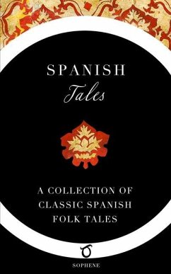 Spanish Tales: A Collection of Classic Spanish Folk Tales - Escamez, J. Munoz