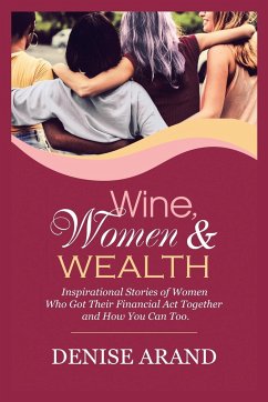 Wine, Women & Wealth - Arand, Denise