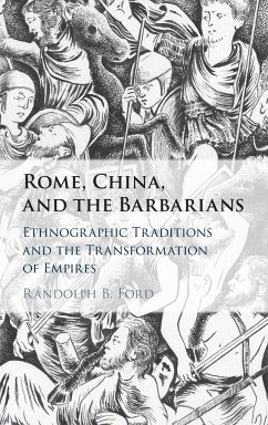 Rome, China, and the Barbarians - Ford, Randolph B.