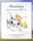 Mewlogy: Grieving a Very Special Cat