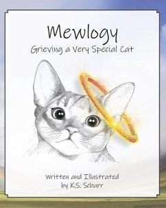Mewlogy: Grieving a Very Special Cat - Schurr, Karen S.