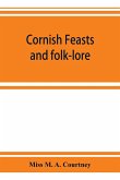 Cornish feasts and folk-lore