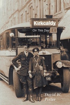 Kirkcaldy On This Day - Potter, David W