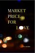 Market Price For Love - Bild 1