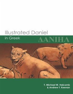 Illustrated Daniel in Greek - Keenan, Andrew T.; Halcomb, T. Michael W.