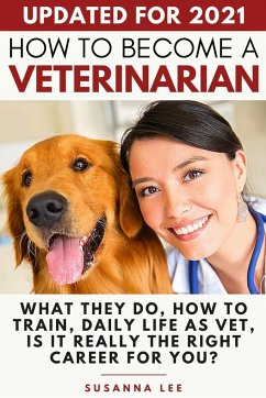 How to Become a Veterinarian - Lee, Susanna