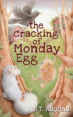 The Cracking of Monday Egg - Higgins, B. T.