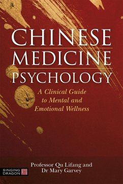 Chinese Medicine Psychology - Garvey, Dr Mary; Lifang, Professor Qu