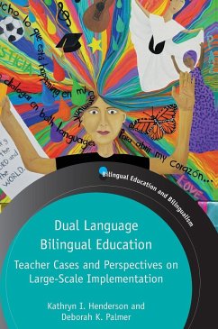 Dual Language Bilingual Education - Henderson, Kathryn I.; Palmer, Deborah