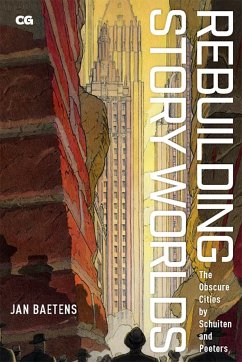 Rebuilding Story Worlds: The Obscure Cities by Schuiten and Peeters - Baetens, Jan