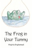 The Frog in Your Tummy: Volume 1