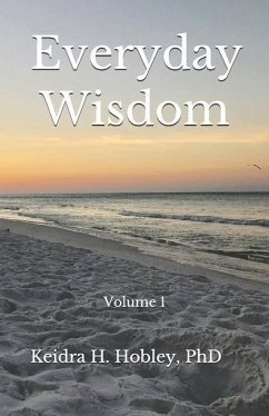 Everyday Wisdom: Volume 1 - Hobley, Keidra H.