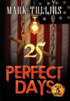 25 Perfect Days Plus 5 More - Tullius, Mark