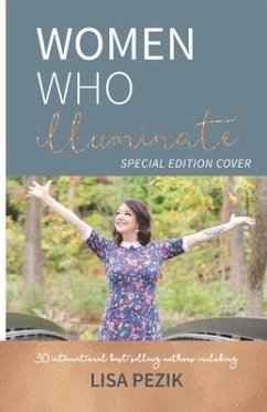 Women Who Illuminate- Lisa Pezik - Pezik, Lisa