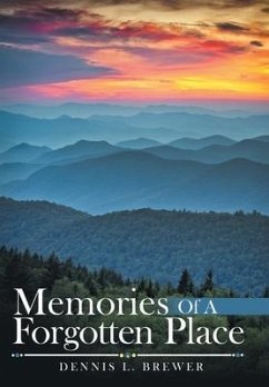 Memories of a Forgotten Place - Brewer, Dennis L.