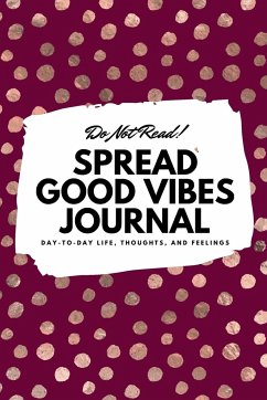 Do Not Read! Spread Good Vibes Journal - Blake, Sheba