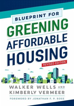 Blueprint for Greening Affordable Housing, Revised Edition - Wells, Walker