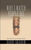 Why I Watch People Die