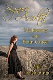 Signore, Ascolta! My Journey with Brain Cancer Signore, Ascolta! My Journey with Brain Cancer