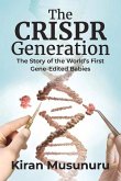 The Crispr Generation: The Story of the World's First Gene-Edited Babies