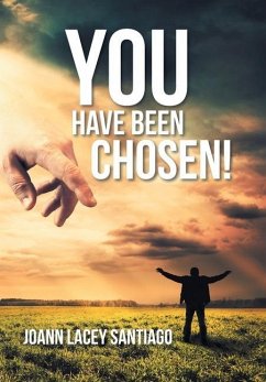 You Have Been Chosen! - Santiago, Joann Lacey