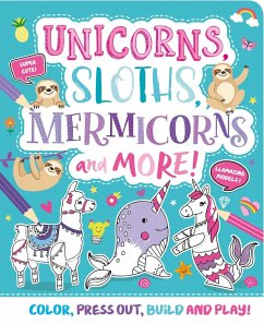 Unicorns, Sloths, Mermicorns and More!: Press-Out and Build Model Book - Igloobooks