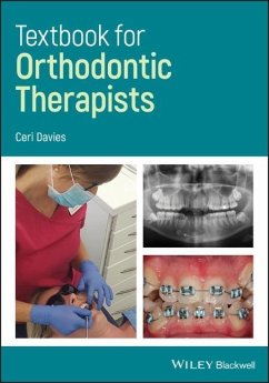 Textbook for Orthodontic Therapists - Davies, Ceri (University of Wales, Swansea)