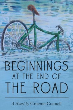 Beginnings at the End of the Road - Connell, Graeme