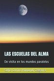 Las Escuelas del Alma: De visita en los mundos paralelos