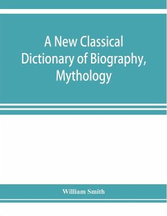 A new classical dictionary of biography, mythology, and geography, partly based on the 
