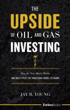 The Upside of Oil and Gas Investing - Young, Jay R