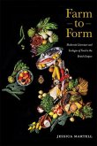 Farm to Form: Modernist Literature and Ecologies of Food in the British Empire Volume 1