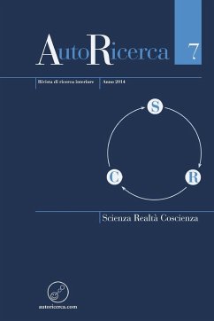 AutoRicerca - Numero 7, Anno 2014 - Scienza, Realtà & Coscienza - Sassoli de Bianchi, Massimiliano
